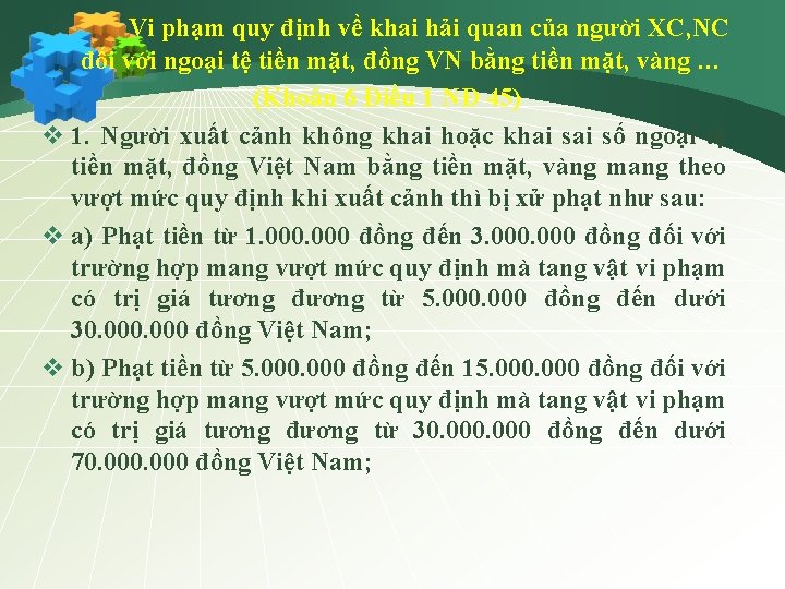  Vi phạm quy định về khai hải quan của người XC, NC đối