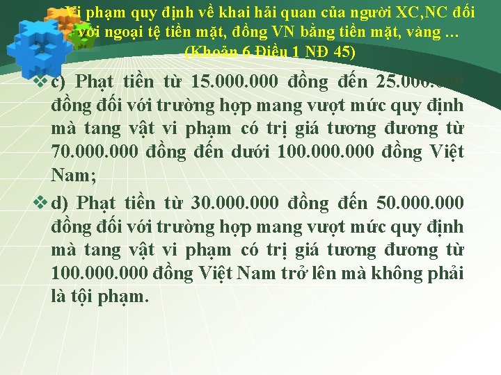 Vi phạm quy định về khai hải quan của người XC, NC đối với