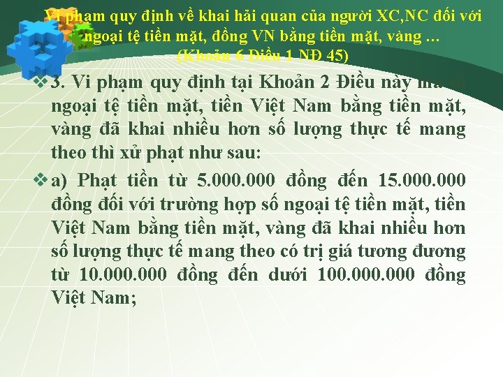 Vi phạm quy định về khai hải quan của người XC, NC đối với