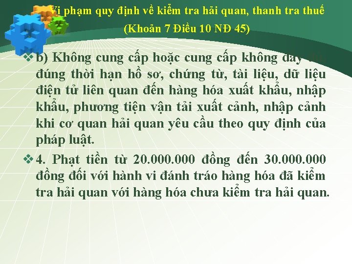 Vi phạm quy định về kiểm tra hải quan, thanh tra thuế (Khoản 7