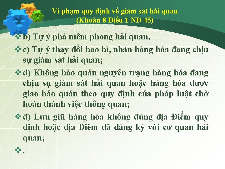 Vi phạm quy định về giám sát hải quan (Khoản 8 Điều 1 NĐ