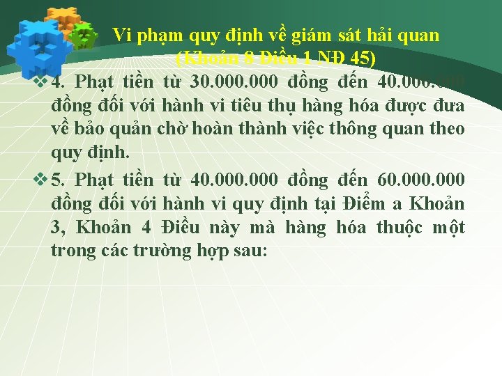 Vi phạm quy định về giám sát hải quan (Khoản 8 Điều 1 NĐ