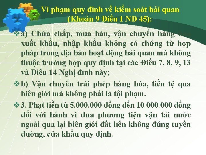 Vi phạm quy đinh về kiểm soát hải quan (Khoản 9 Điều 1 NĐ