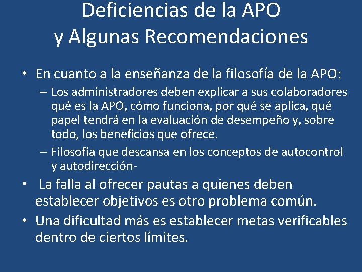Deficiencias de la APO y Algunas Recomendaciones • En cuanto a la enseñanza de