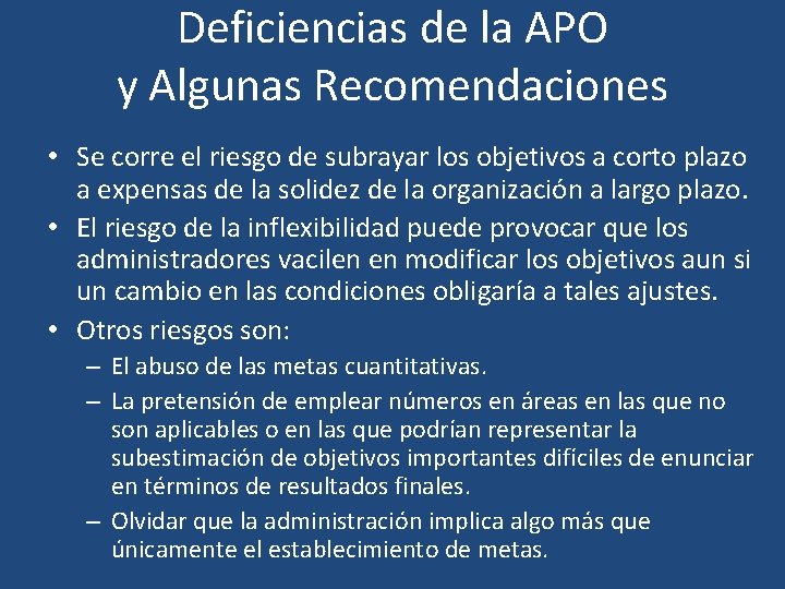 Deficiencias de la APO y Algunas Recomendaciones • Se corre el riesgo de subrayar
