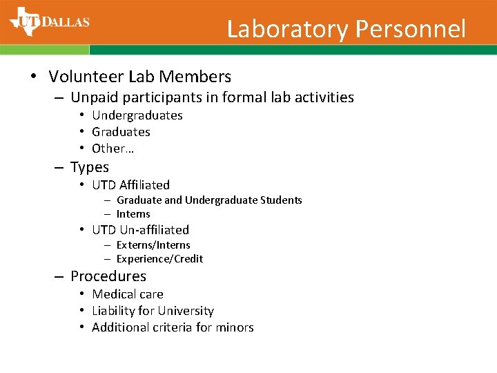 Laboratory Personnel • Volunteer Lab Members – Unpaid participants in formal lab activities •