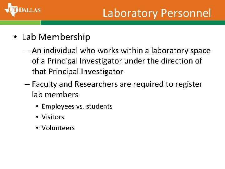 Laboratory Personnel • Lab Membership – An individual who works within a laboratory space