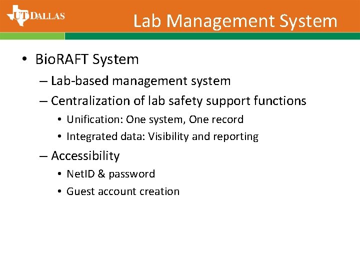 Lab Management System • Bio. RAFT System – Lab-based management system – Centralization of