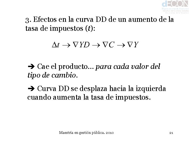 3. Efectos en la curva DD de un aumento de la tasa de impuestos