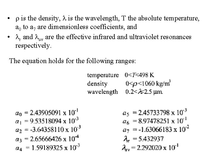  • r is the density, l is the wavelength, T the absolute temperature,