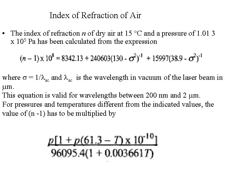 Index of Refraction of Air • The index of refraction n of dry air