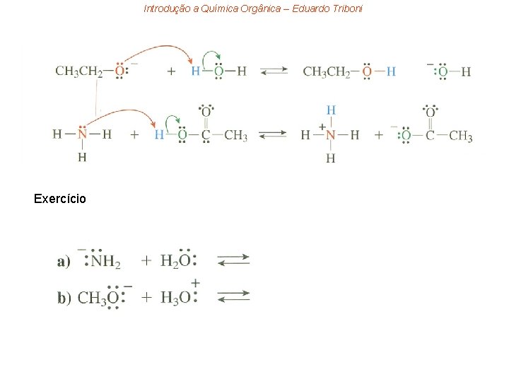 Introdução a Química Orgânica – Eduardo Triboni Exercício 