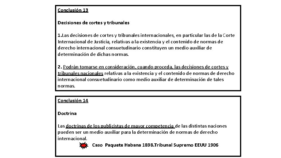 Conclusión 13 Decisiones de cortes y tribunales 1. Las decisiones de cortes y tribunales