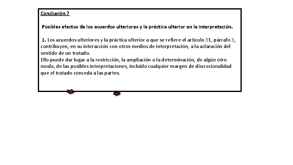 Conclusión 7 Posibles efectos de los acuerdos ulteriores y la práctica ulterior en la