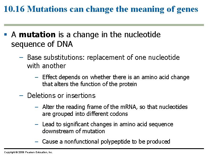 10. 16 Mutations can change the meaning of genes § A mutation is a