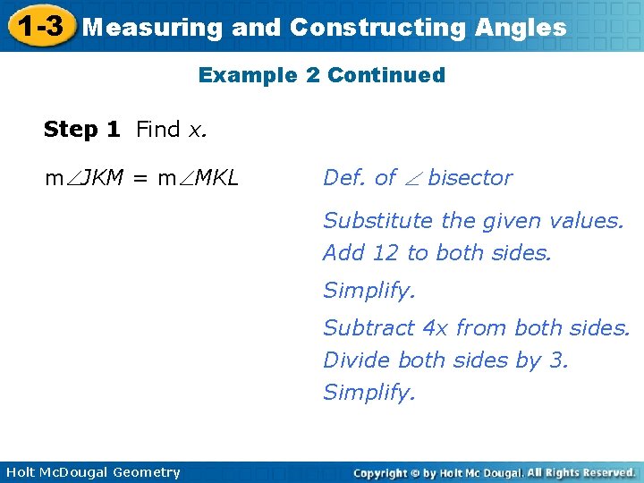 1 -3 Measuring and Constructing Angles Example 2 Continued Step 1 Find x. m