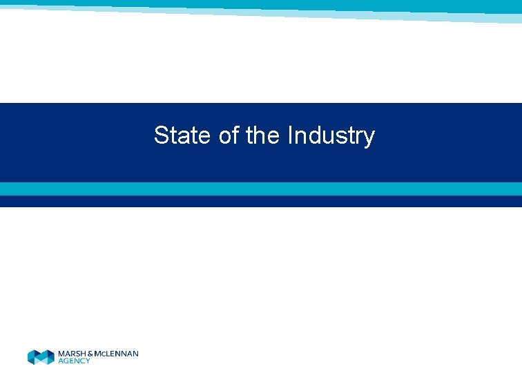  State of the Industry 