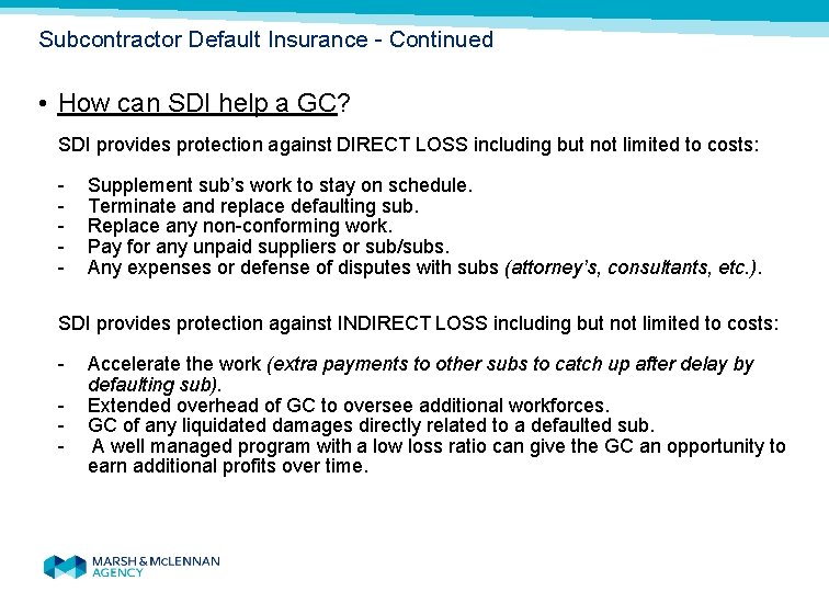 Subcontractor Default Insurance - Continued • How can SDI help a GC? SDI provides