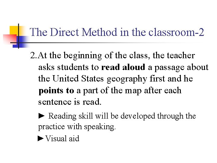 The Direct Method in the classroom-2 2. At the beginning of the class, the