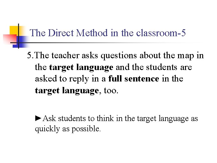 The Direct Method in the classroom-5 5. The teacher asks questions about the map