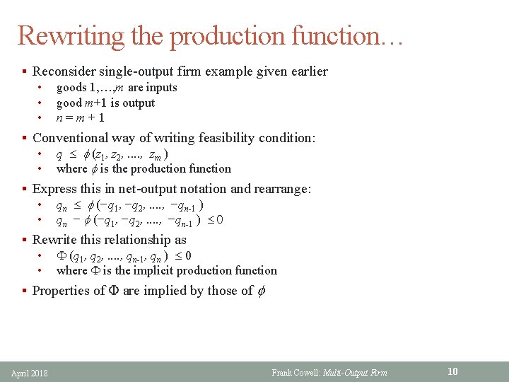 Rewriting the production function… § Reconsider single-output firm example given earlier • goods 1,