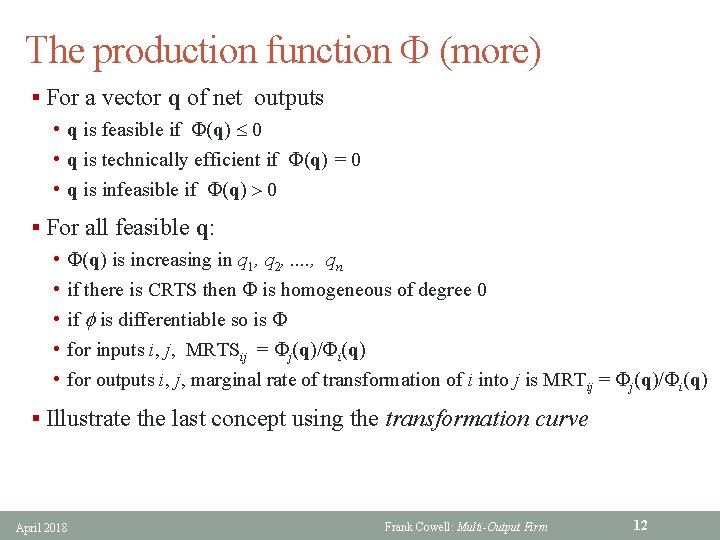 The production function F (more) § For a vector q of net outputs •