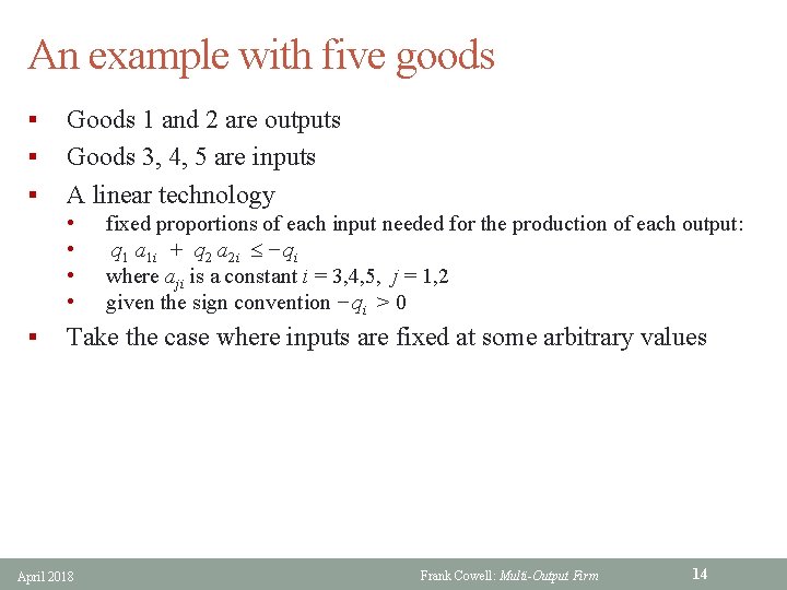 An example with five goods § § § Goods 1 and 2 are outputs