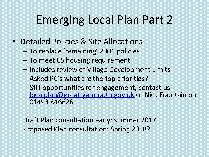Emerging Local Plan Part 2 • Detailed Policies & Site Allocations – To replace