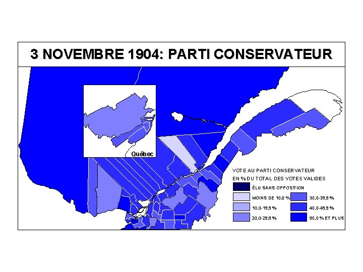 3 NOVEMBRE 1904: PARTI CONSERVATEUR Québec VOTE AU PARTI CONSERVATEUR EN % DU TOTAL