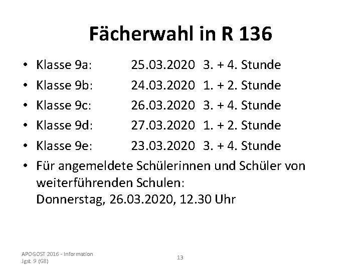 Fächerwahl in R 136 • • • Klasse 9 a: 25. 03. 2020 3.