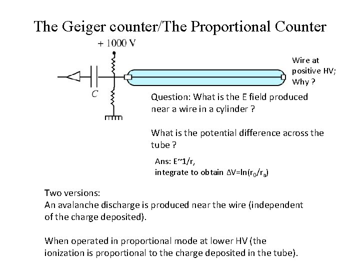 The Geiger counter/The Proportional Counter Wire at positive HV; Why ? Question: What is