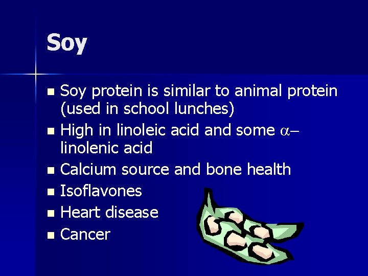 Soy protein is similar to animal protein (used in school lunches) n High in