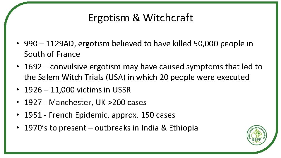 Ergotism & Witchcraft • 990 – 1129 AD, ergotism believed to have killed 50, Ergotism & Witchcraft • 990 – 1129 AD, ergotism believed to have killed 50,