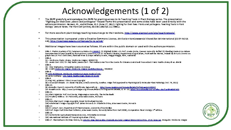 Acknowledgements (1 of 2) • The BSPP gratefully acknowledges the ASPB for granting access