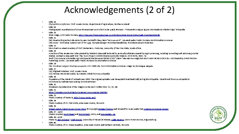 Acknowledgements (2 of 2) • • • • • Slide 18 Phytophthora infestans: Acknowledgements (2 of 2) • • • • • Slide 18 Phytophthora infestans: