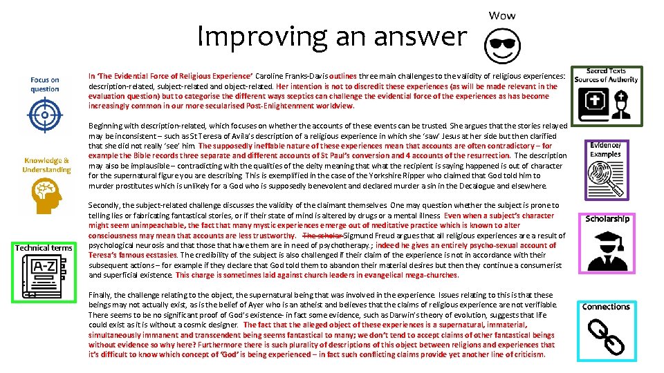 Improving an answer In ‘The Evidential Force of Religious Experience’ Caroline Franks-Davis outlines three Improving an answer In ‘The Evidential Force of Religious Experience’ Caroline Franks-Davis outlines three