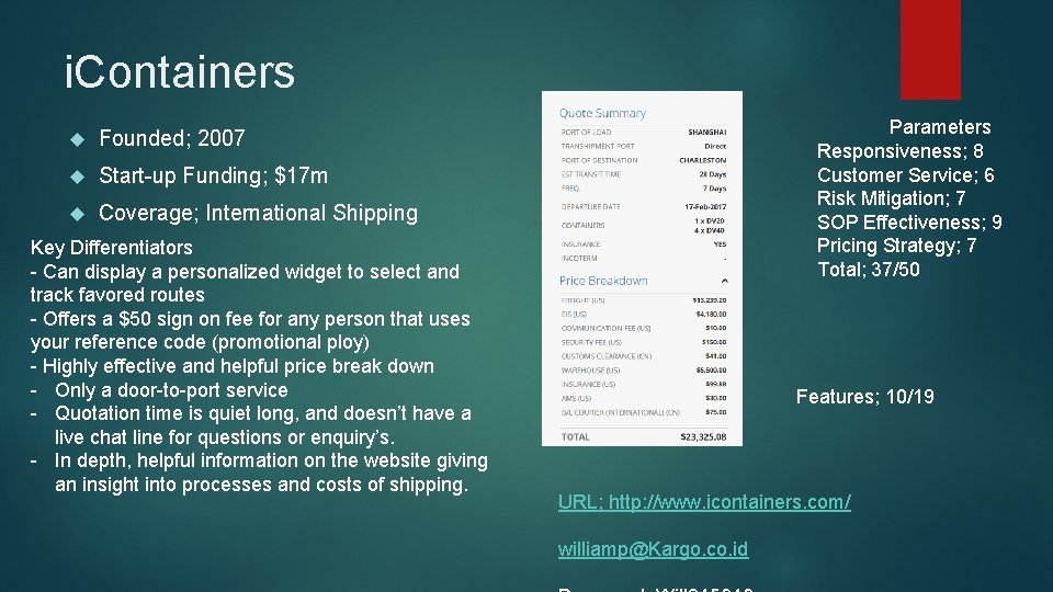 i. Containers Founded; 2007 Start-up Funding; $17 m Coverage; International Shipping Key Differentiators -