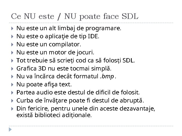 Ce NU este / NU poate face SDL Nu este un alt limbaj de Ce NU este / NU poate face SDL Nu este un alt limbaj de