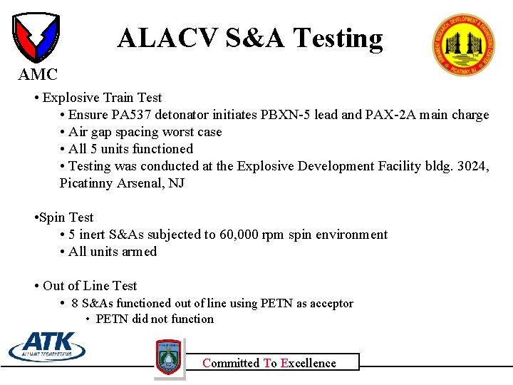 ALACV S&A Testing AMC • Explosive Train Test • Ensure PA 537 detonator initiates