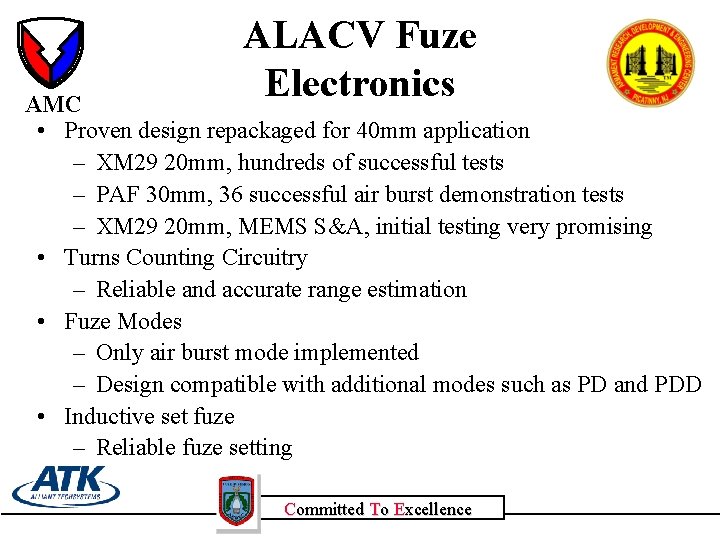 ALACV Fuze Electronics AMC • Proven design repackaged for 40 mm application – XM