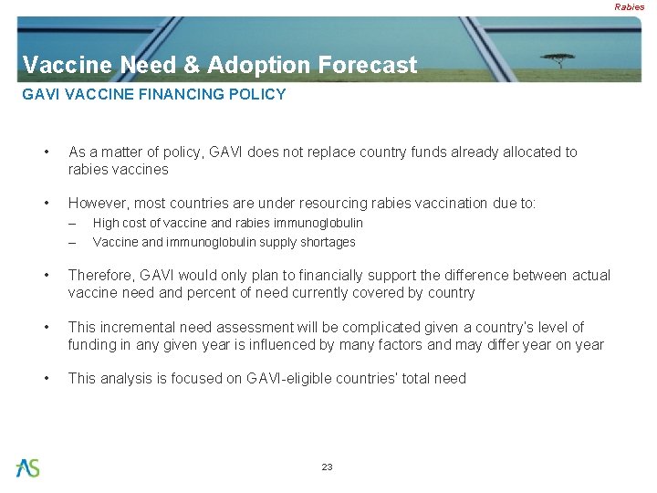 Rabies Vaccine Need & Adoption Forecast GAVI VACCINE FINANCING POLICY • As a matter