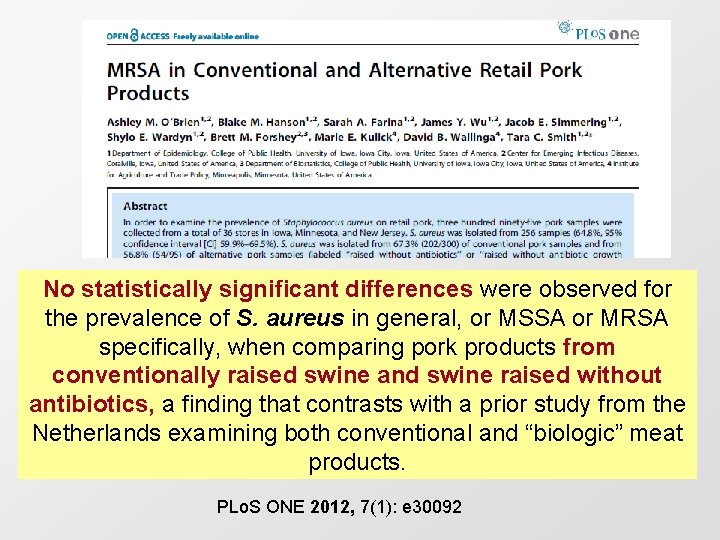 No statistically significant differences were observed for the prevalence of S. aureus in general,