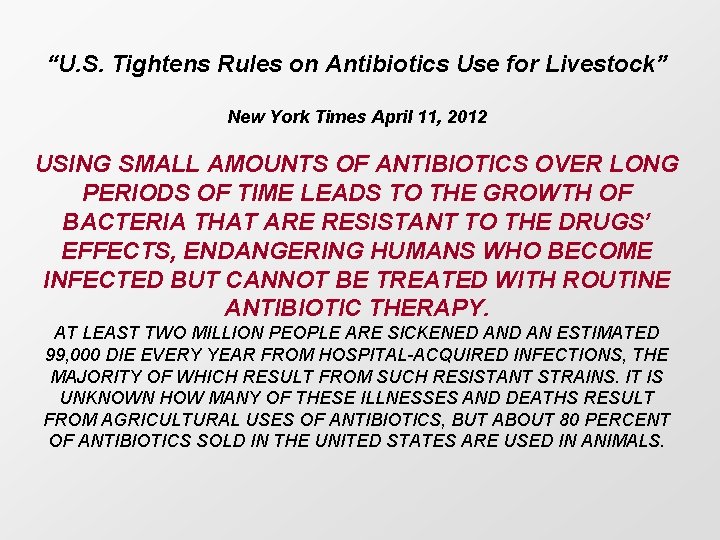 “U. S. Tightens Rules on Antibiotics Use for Livestock” New York Times April 11,
