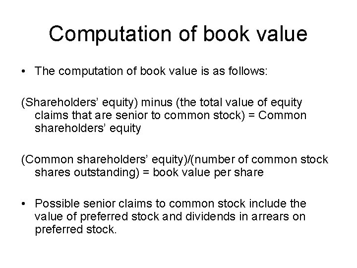 Computation of book value • The computation of book value is as follows: (Shareholders’