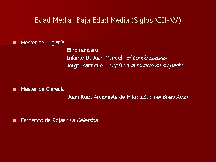 Edad Media: Baja Edad Media (Siglos XIII-XV) n Mester de Juglaría El romancero Infante