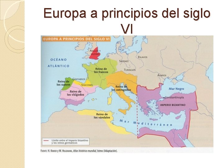 Europa a principios del siglo VI Europa a principios del siglo VI