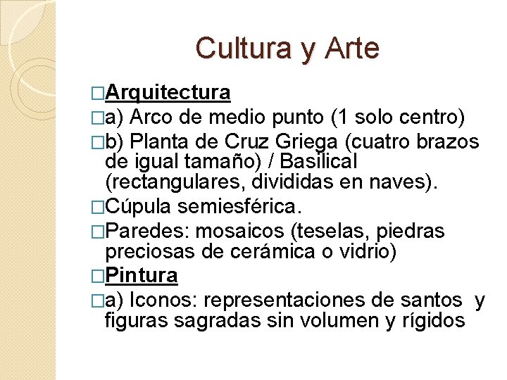 Cultura y Arte �Arquitectura �a) Arco de medio punto (1 solo centro) �b) Planta Cultura y Arte �Arquitectura �a) Arco de medio punto (1 solo centro) �b) Planta