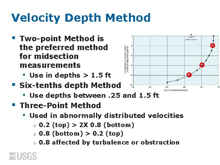 Velocity Depth Method § Two-point Method is the preferred method for midsection measurements •