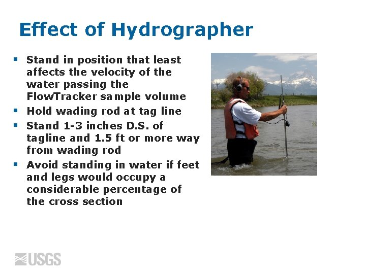 Effect of Hydrographer § § Stand in position that least affects the velocity of