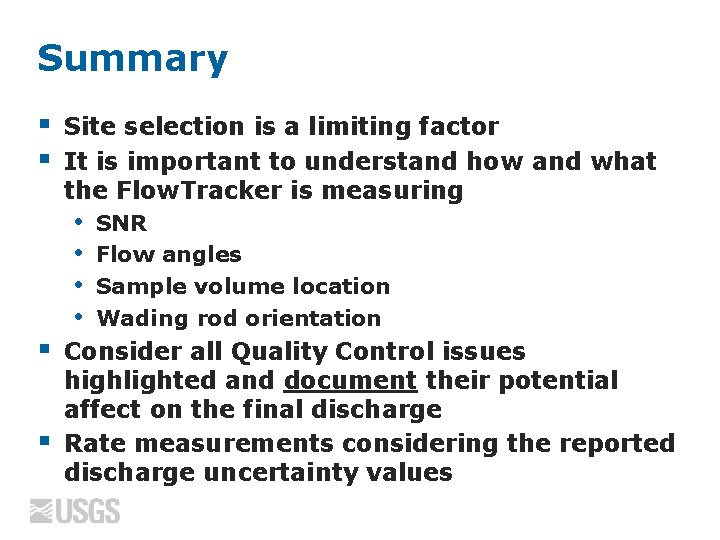 Summary § § Site selection is a limiting factor It is important to understand